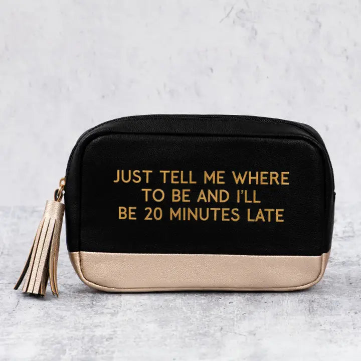 20 Minutes Late Cosmetic Bag