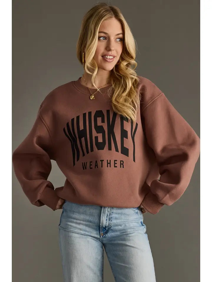 Whiskey Weather Sweatshirt