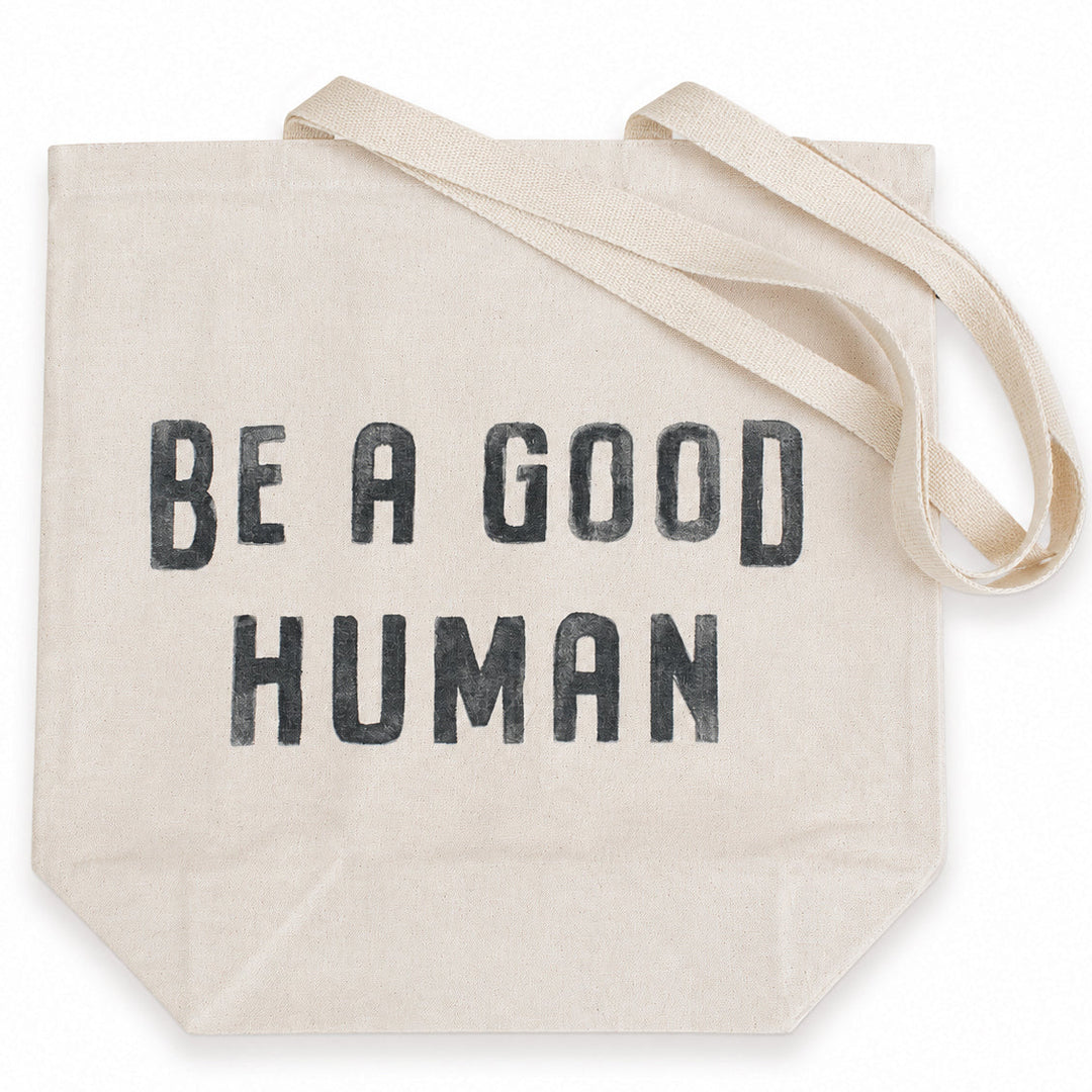 Be a Good Human Tote