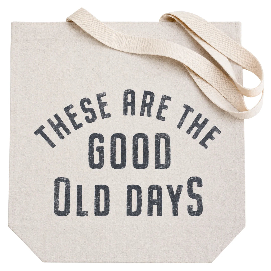 These are the Good Old Days Tote