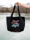These are the Days Tote