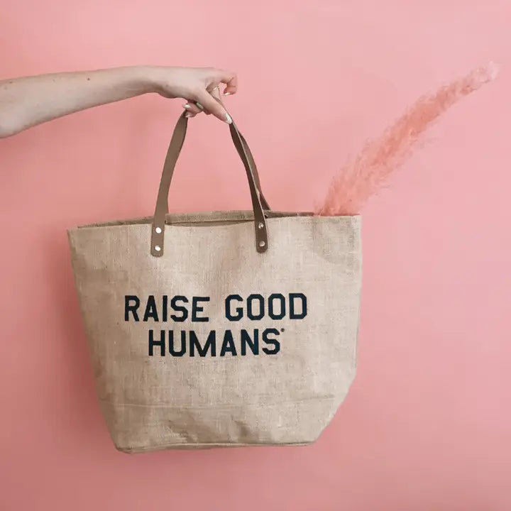 Raise Good Humans Tote