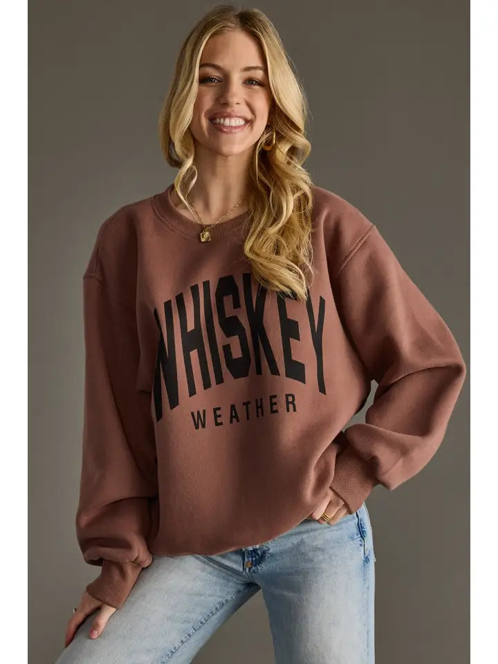 Whiskey Weather Sweatshirt